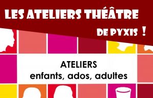 ateliers théâtre compagnie pyxis Maisse